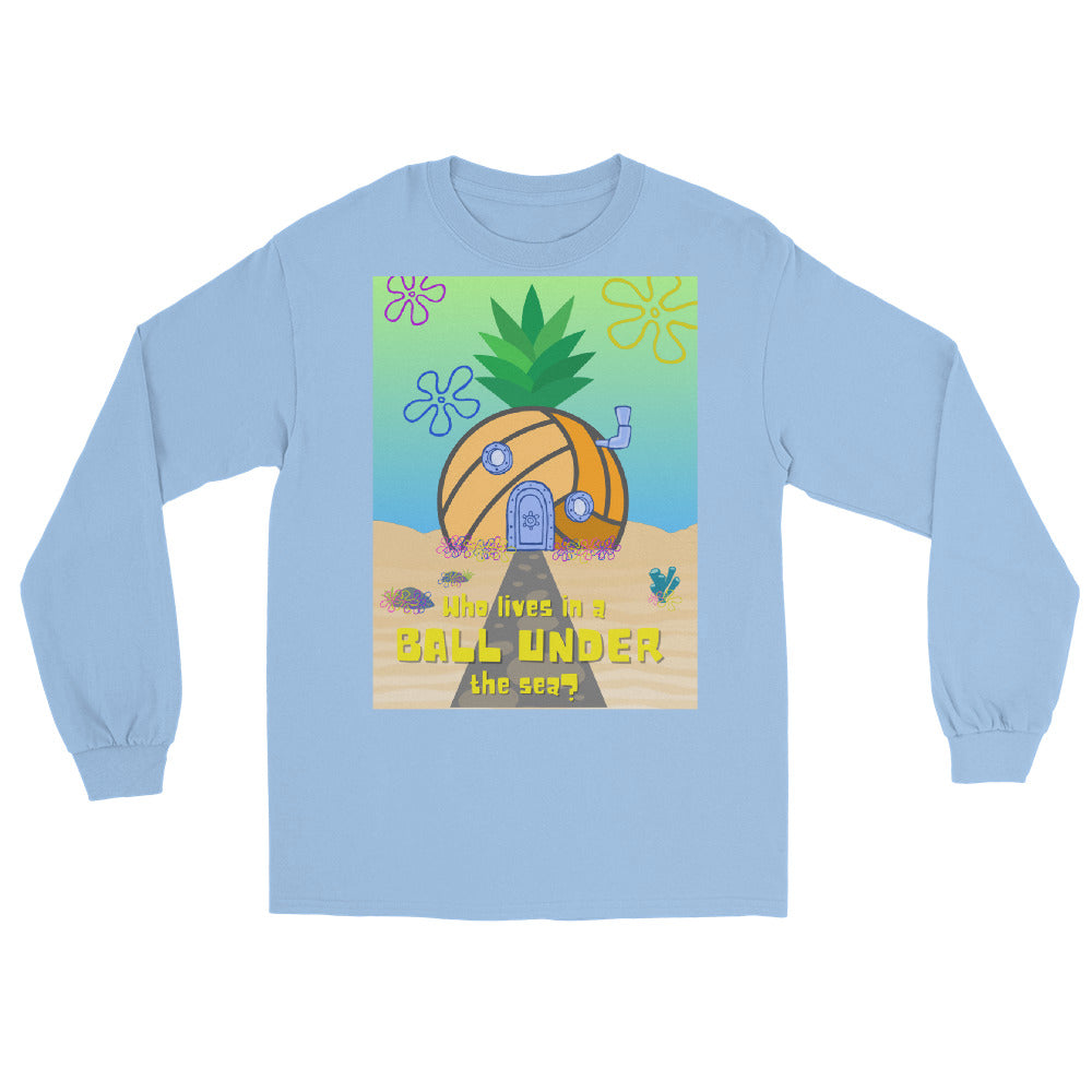 Who lives in a BALL UNDER the sea? Men’s Long Sleeve Shirt