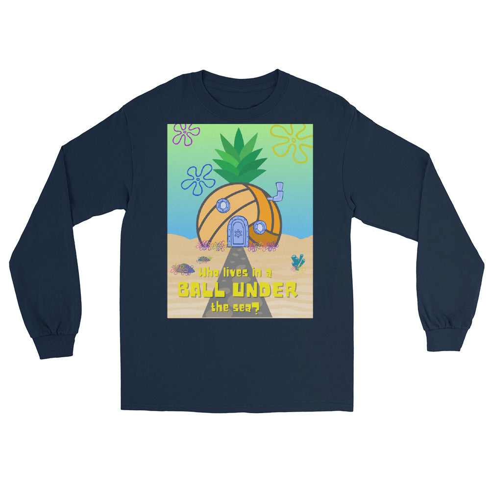 Who lives in a BALL UNDER the sea? Men’s Long Sleeve Shirt