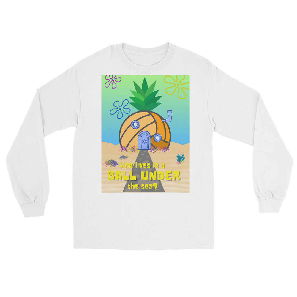 Who lives in a BALL UNDER the sea? Men’s Long Sleeve Shirt
