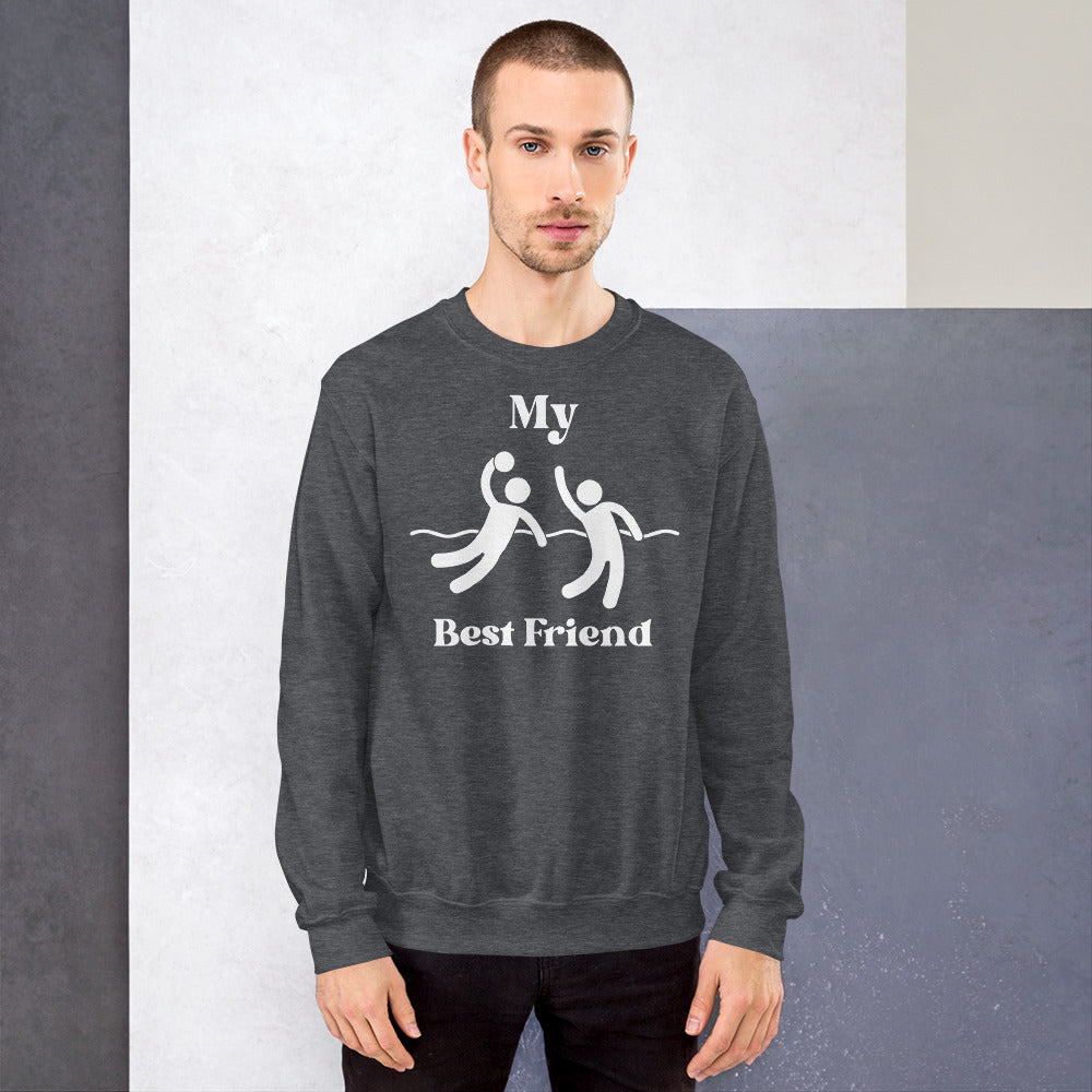 My Best Friend Plays Waterpolo - Unisex Crew Neck Sweatshirt - Gildan 18000