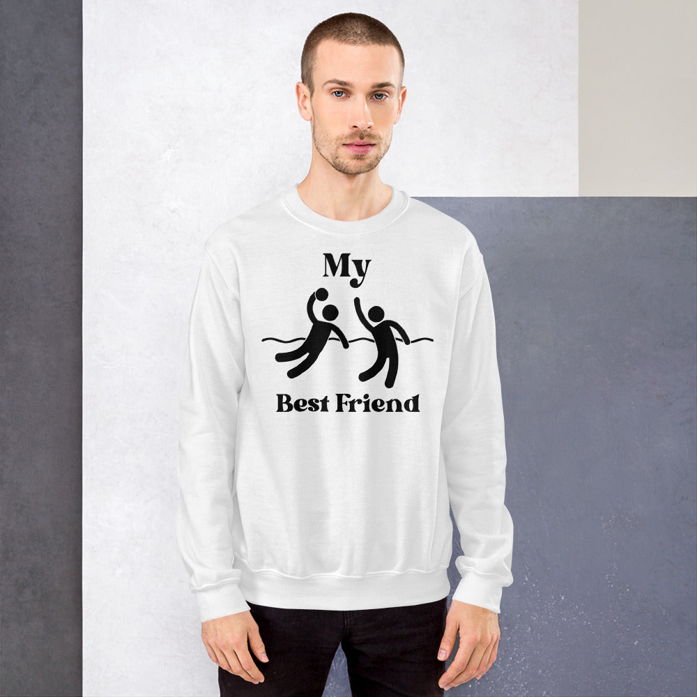 My Best Friend Plays Waterpolo - Unisex Crew Neck Sweatshirt - Gildan 18000