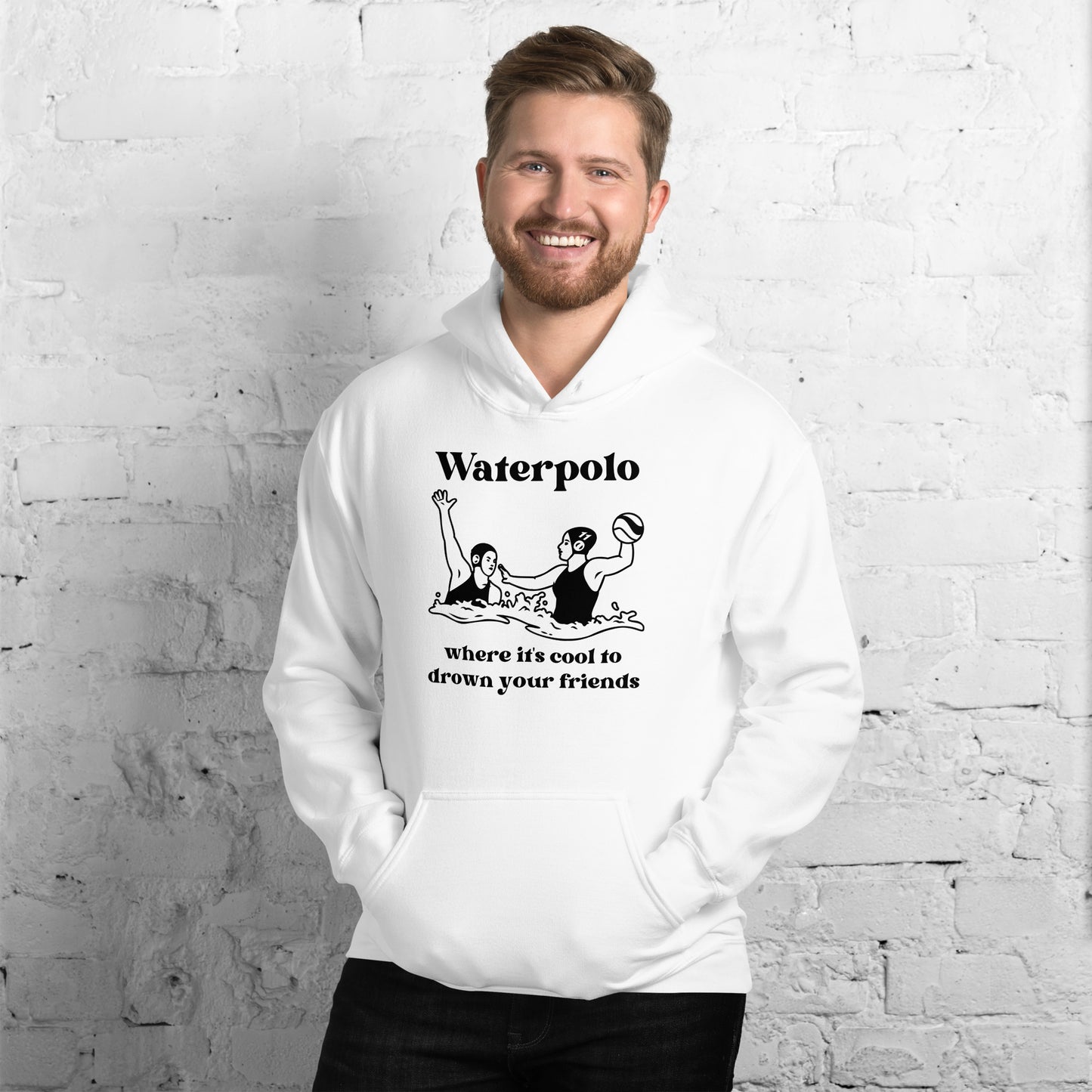 Waterpolo, where it's cool to drown your friends - Unisex Heavy Blend Hoodie - Gildan 18500
