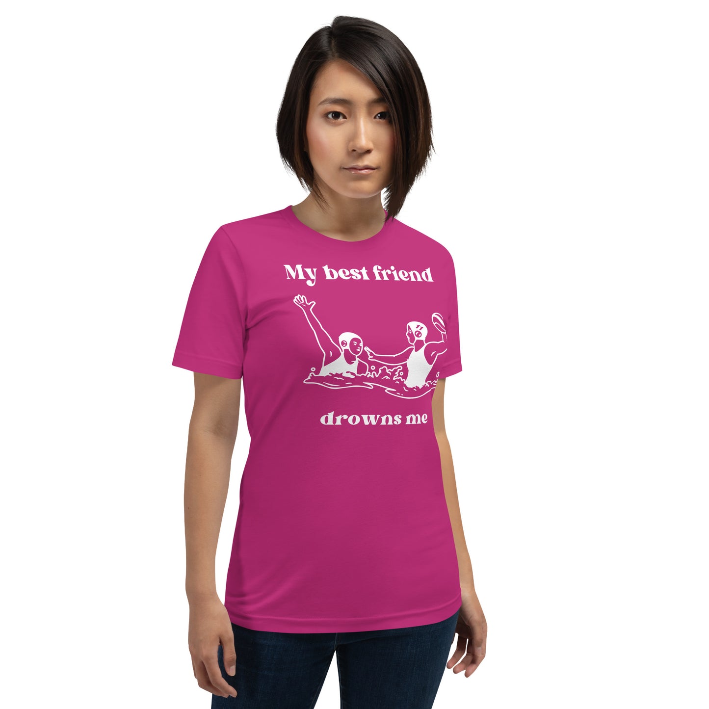 My Best Friend Drowns Me - Unisex Soft T-shirt - Bella Canvas 3001