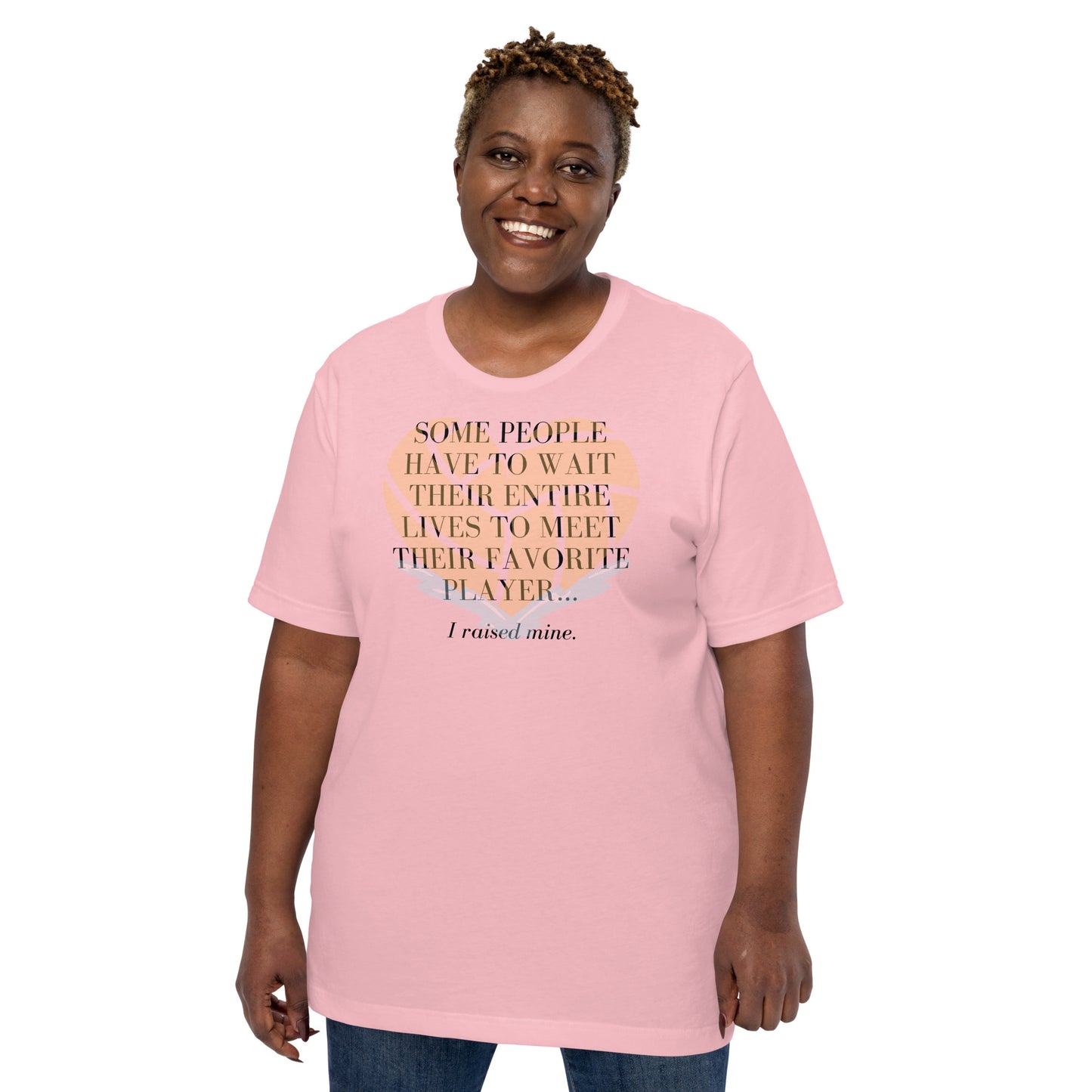 I Raised My Favorite Player with big heart - Unisex Soft T-shirt - Bella Canvas 3001