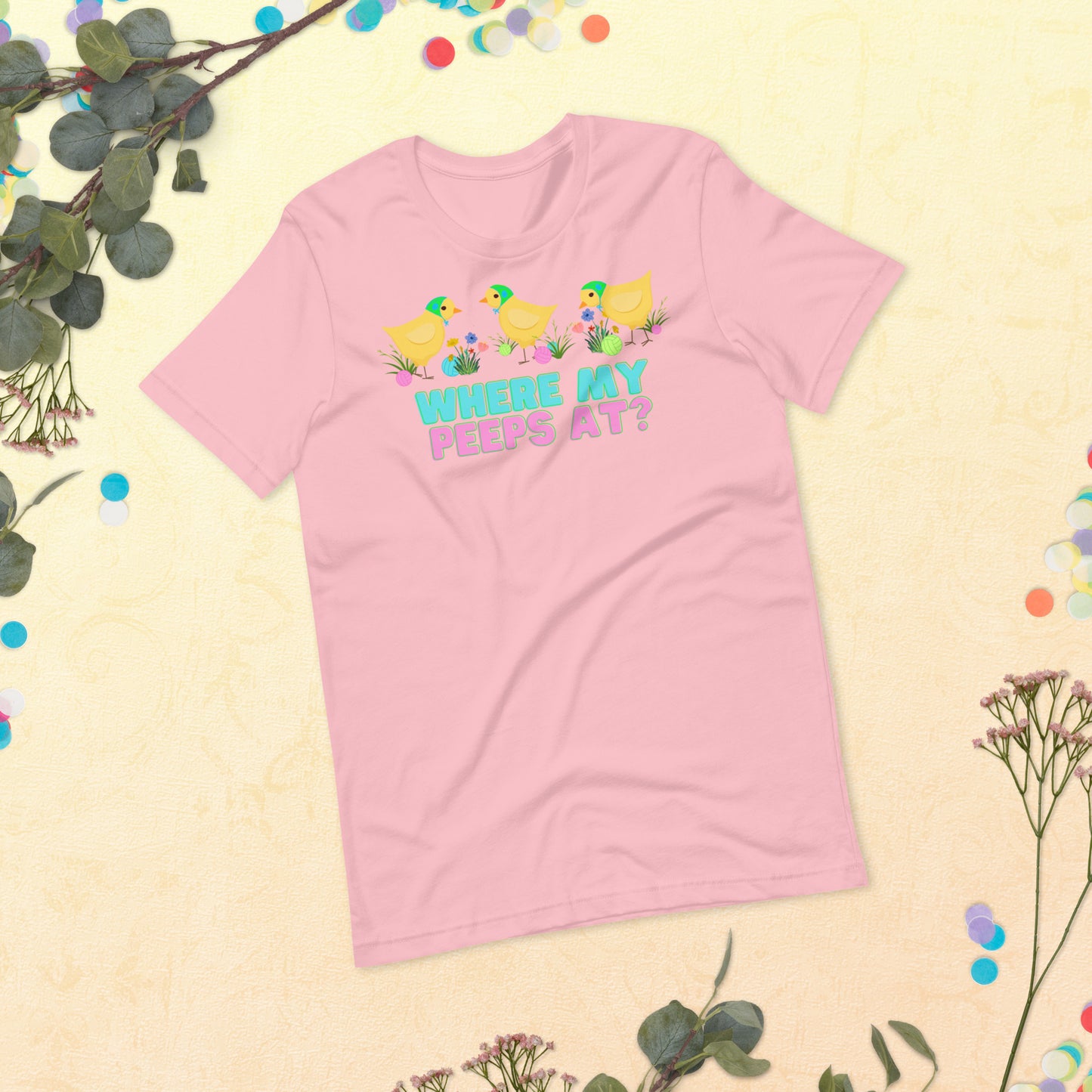 Where my peeps at? Unisex t-shirt Bella Canvas 3001