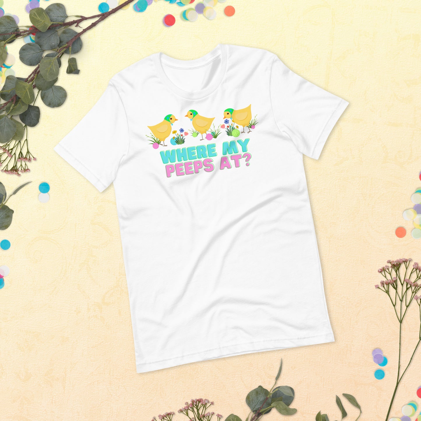 Where my peeps at? Unisex t-shirt Bella Canvas 3001