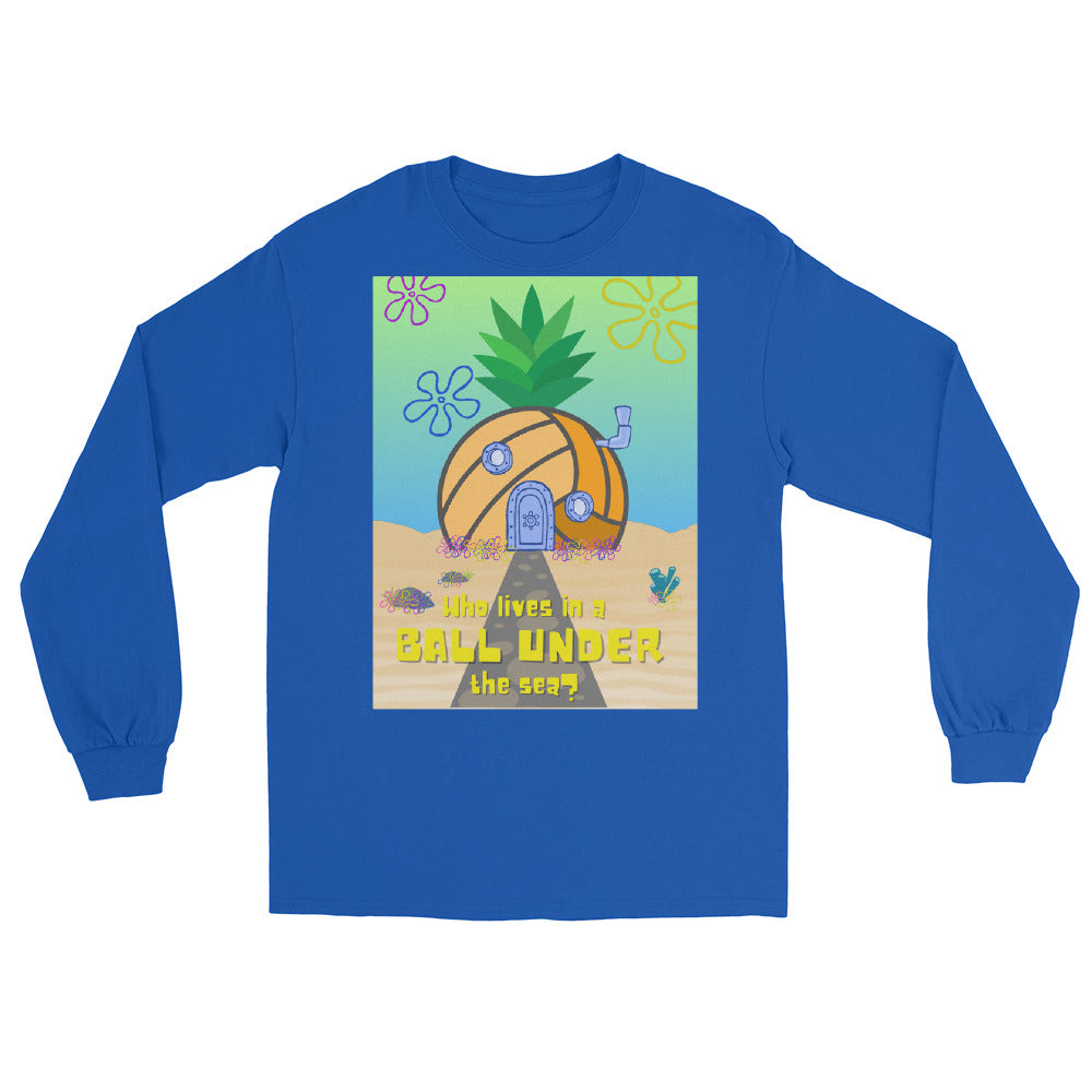 Who lives in a BALL UNDER the sea? Men’s Long Sleeve Shirt