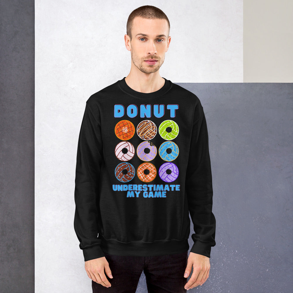 Donut Underestimate my Game - Blue Lettering - Unisex Crew Neck Sweatshirt - Gildan 18000