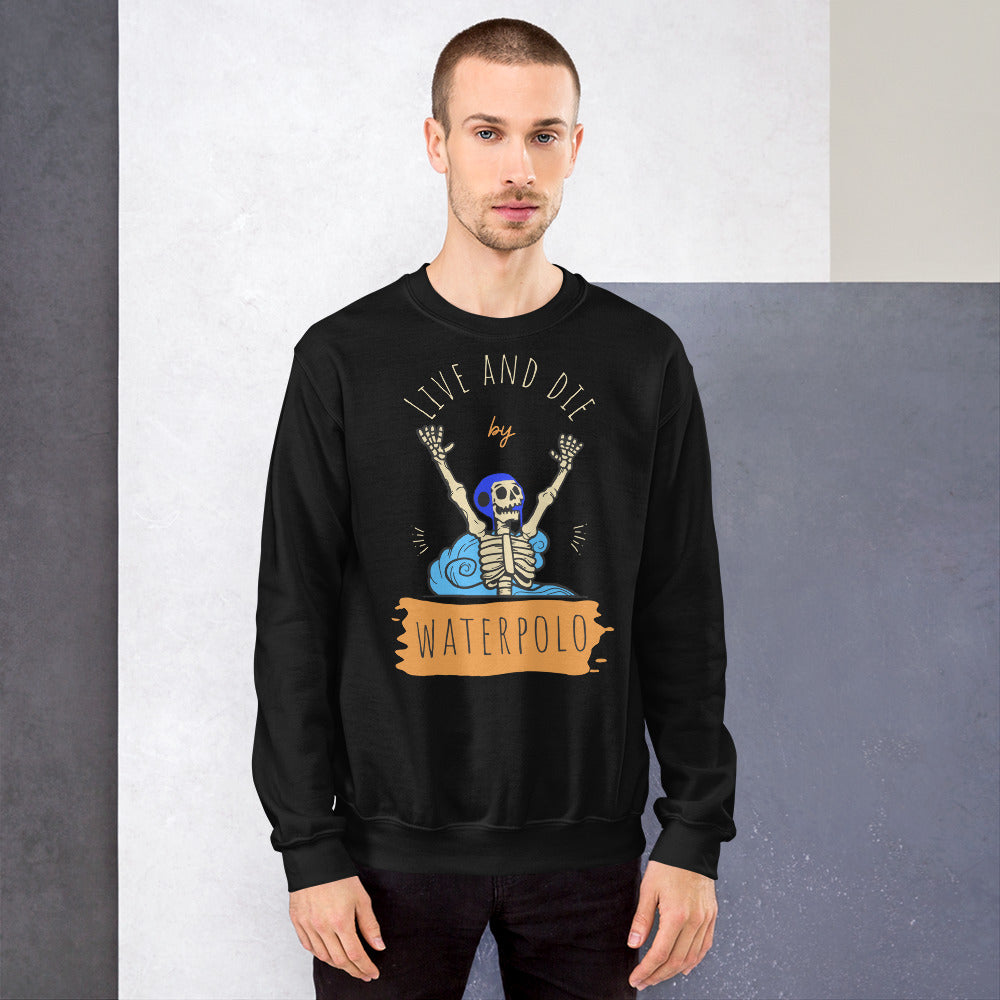 Live and Die Water Polo Skeleton with Water Polo Cap - Unisex Crew Neck Sweatshirt - Gildan 18000