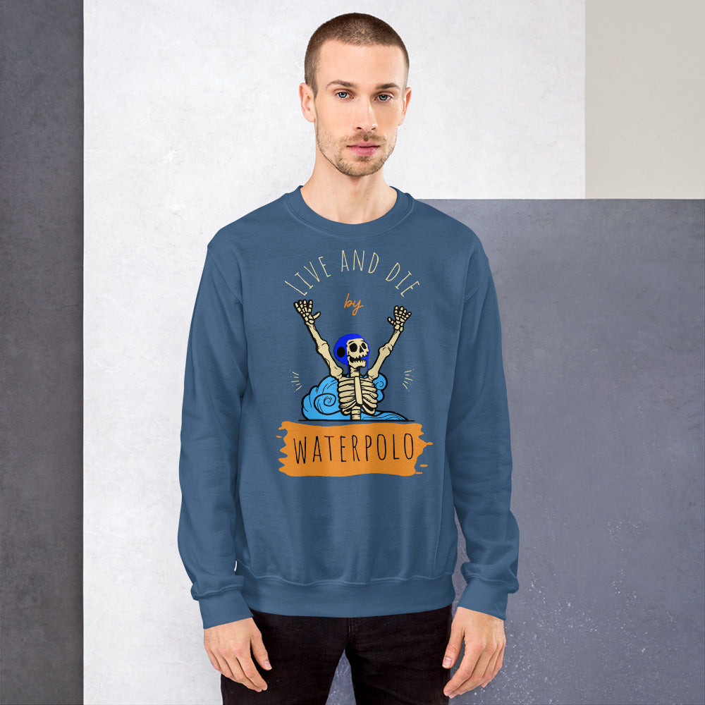Live and Die Water Polo Skeleton with Water Polo Cap - Unisex Crew Neck Sweatshirt - Gildan 18000