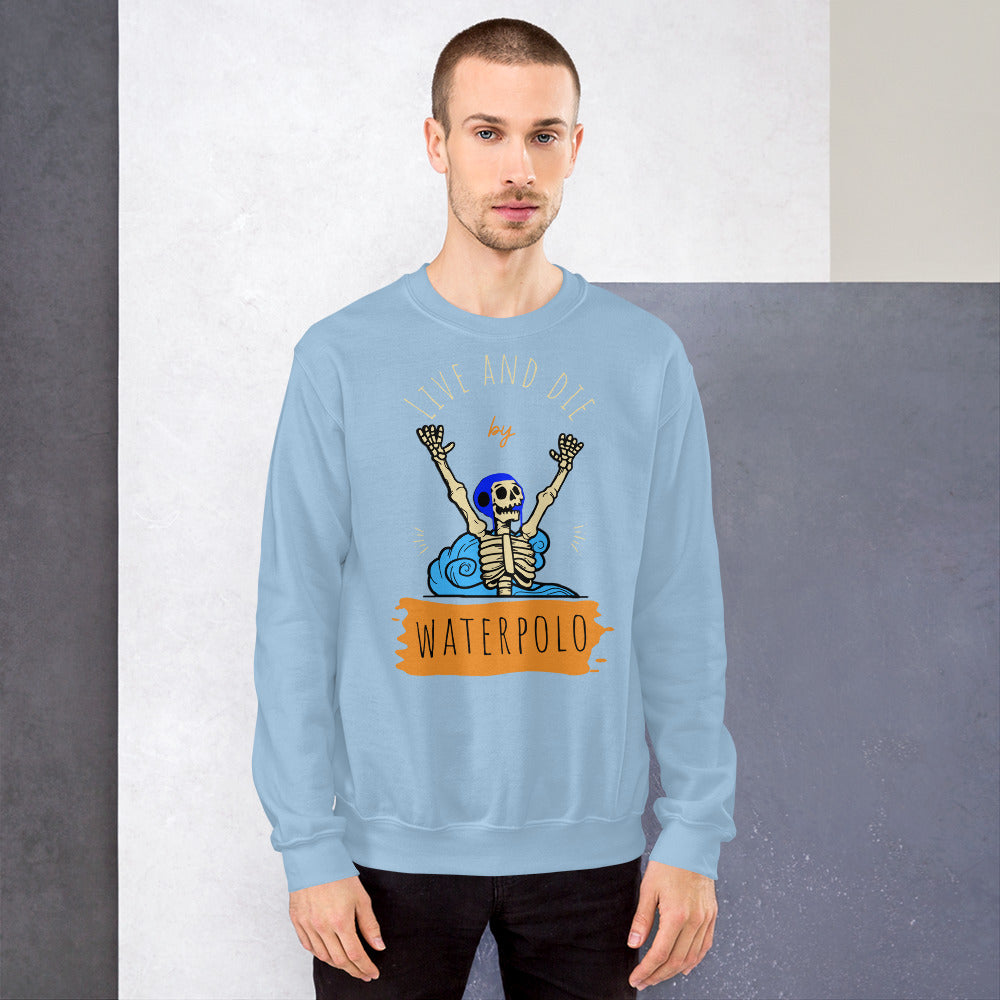 Live and Die Water Polo Skeleton with Water Polo Cap - Unisex Crew Neck Sweatshirt - Gildan 18000