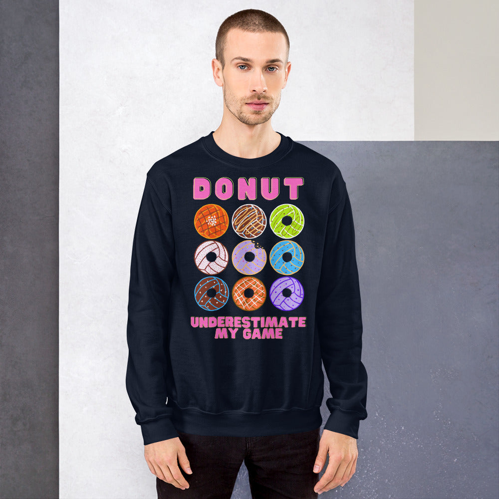 Donut Underestimate my Game - Pink Lettering - Unisex Crew Neck Sweatshirt - Gildan 18000