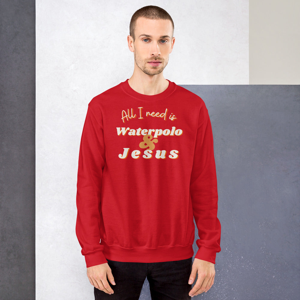 All I Need is Waterpolo and Jesus - Unisex Crew Neck Sweatshirt - Gildan 18000