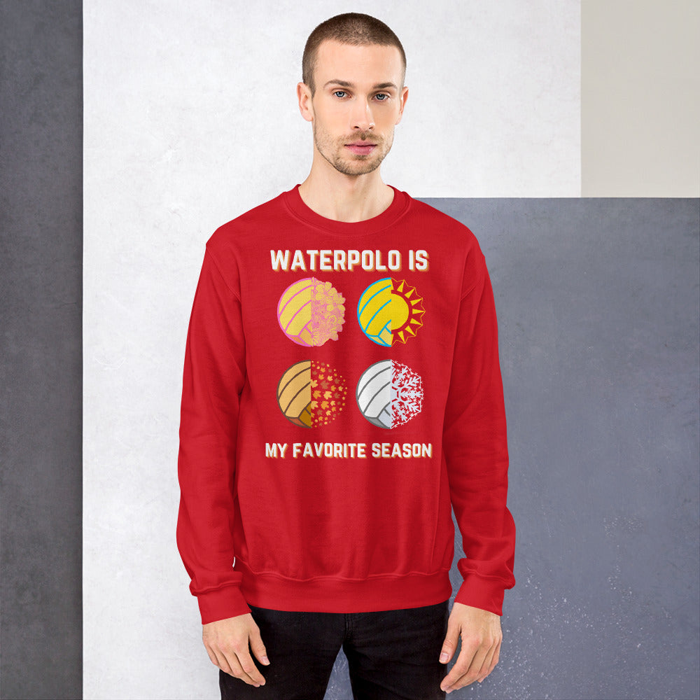 Waterpolo is my Favorite Season - Larger Seasons - Unisex Crew Neck Sweatshirt - Gildan 18000