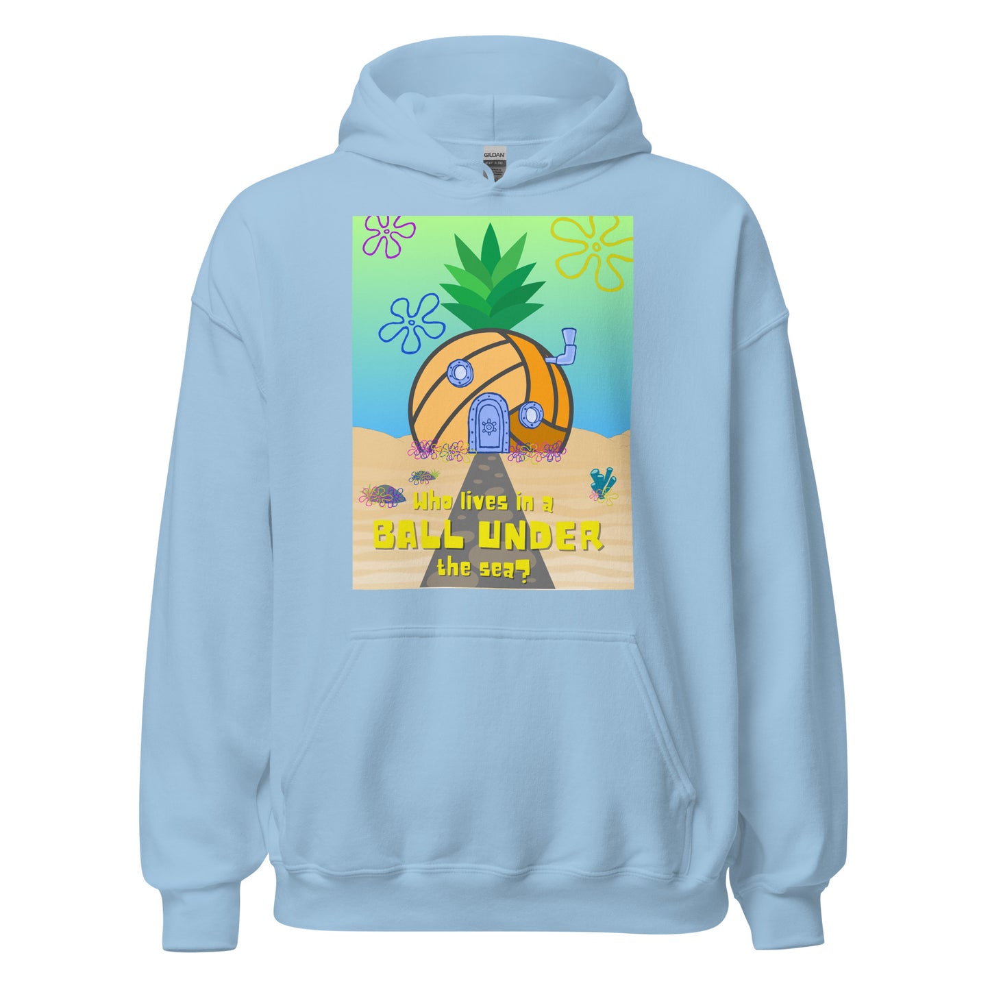 Who lives in a BALL UNDER the sea? Unisex Hoodie