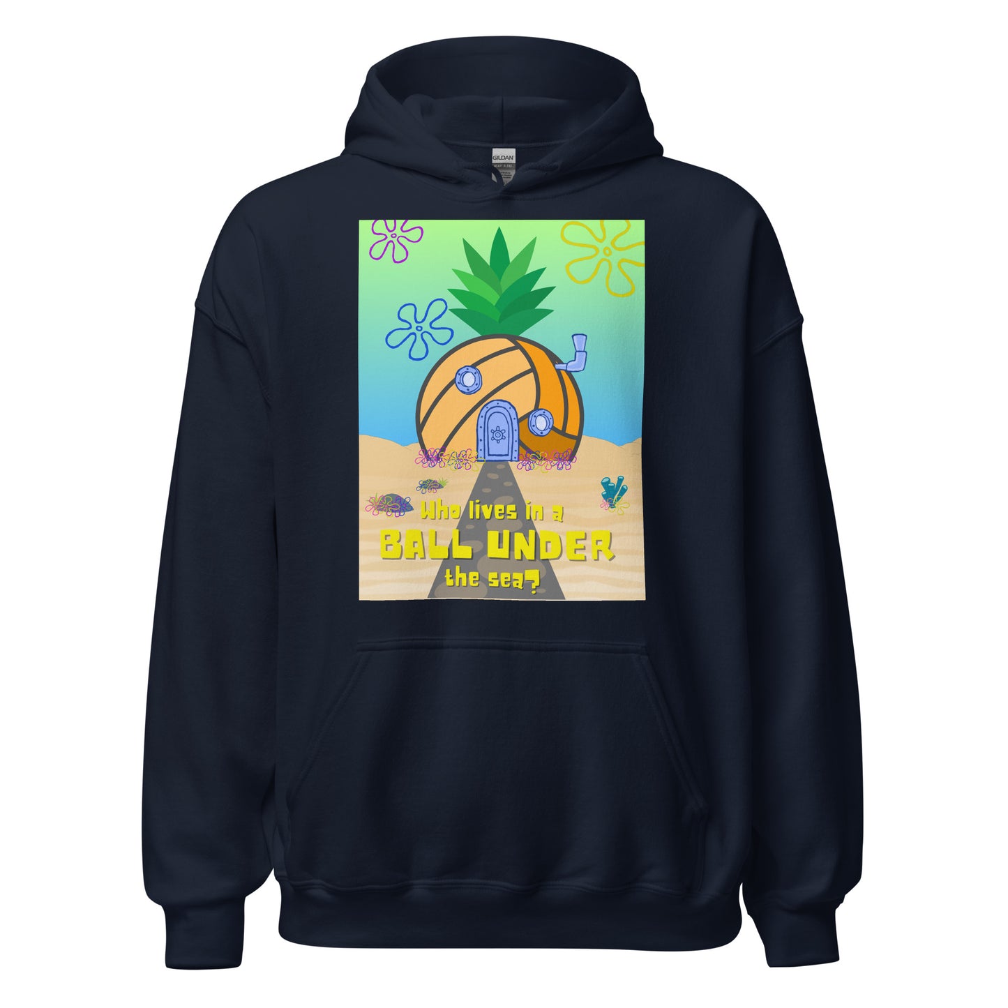 Who lives in a BALL UNDER the sea? Unisex Hoodie