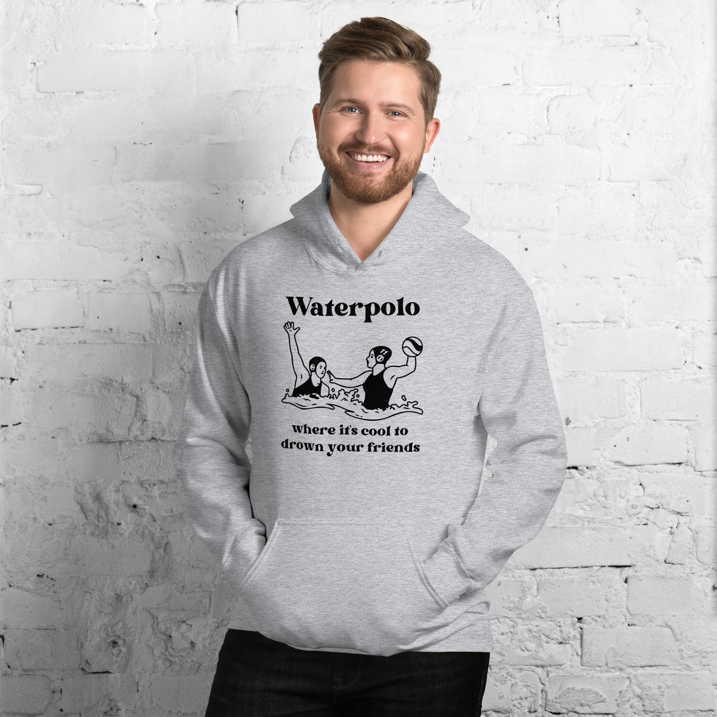 Waterpolo, where it's cool to drown your friends - Unisex Heavy Blend Hoodie - Gildan 18500